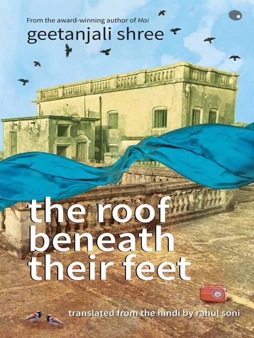 Title details for The Roof Beneath Their Feet by Geetanjali Shree - Available